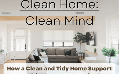 A Clean Home Creates a Positive Mental Wellbeing | November Sunflower